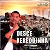 Dj Byano - Desce Xerequinha - Single